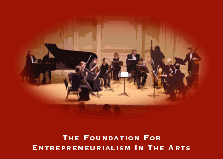 The Foundation For Entrepreneurialism In The Arts